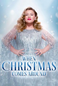 titta-Kelly Clarkson Presents: When Christmas Comes Around-online