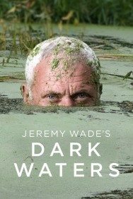 titta-Jeremy Wade's Dark Waters-online