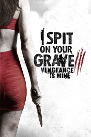 titta-I Spit on Your Grave III: Vengeance is Mine-online