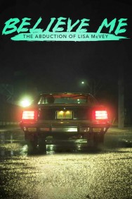 titta-Believe Me: The Abduction of Lisa McVey-online