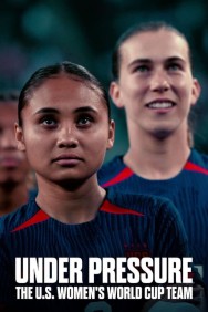 titta-Under Pressure: The U.S. Women's World Cup Team-online