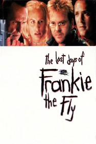 titta-The Last Days of Frankie the Fly-online