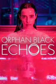 titta-Orphan Black: Echoes-online