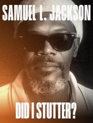 titta-Samuel L. Jackson: Did I Stutter?-online