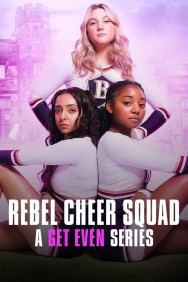 titta-Rebel Cheer Squad: A Get Even Series-online