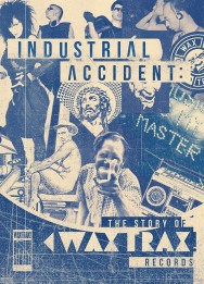 titta-Industrial Accident: The Story of Wax Trax! Records-online