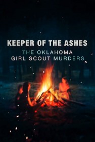 titta-Keeper of the Ashes: The Oklahoma Girl Scout Murders-online