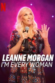 titta-Leanne Morgan: I'm Every Woman-online
