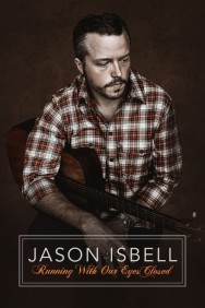 titta-Jason Isbell: Running With Our Eyes Closed-online