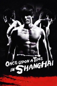 titta-Once Upon a Time in Shanghai-online
