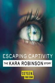 titta-Escaping Captivity: The Kara Robinson Story-online