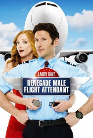titta-Larry Gaye: Renegade Male Flight Attendant-online