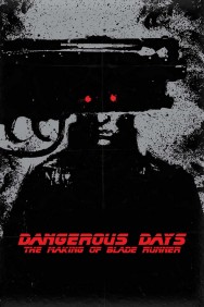 titta-Dangerous Days: Making 'Blade Runner'-online