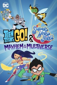 titta-Teen Titans Go! & DC Super Hero Girls: Mayhem in the Multiverse-online