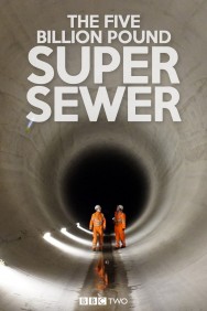 titta-The Five Billion Pound Super Sewer-online