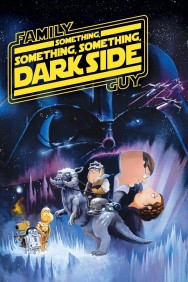 titta-Family Guy Presents: Something, Something, Something, Dark Side-online