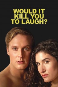 titta-Would It Kill You to Laugh?-online