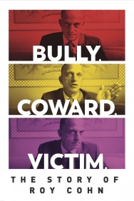 titta-Bully. Coward. Victim. The Story of Roy Cohn-online
