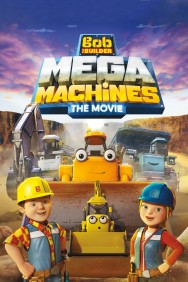 titta-Bob the Builder: Mega Machines - The Movie-online