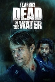 titta-Fear the Walking Dead: Dead in the Water-online