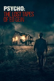 titta-Psycho: The Lost Tapes of Ed Gein-online
