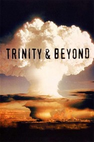 titta-Trinity And Beyond: The Atomic Bomb Movie-online