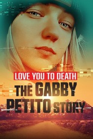 titta-Love You to Death: Gabby Petito-online