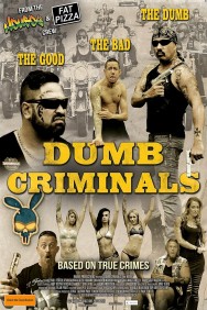 titta-Dumb Criminals: The Movie-online