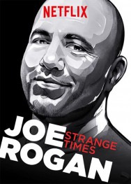 titta-Joe Rogan: Strange Times-online