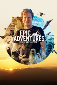 titta-Epic Adventures with Bertie Gregory-online