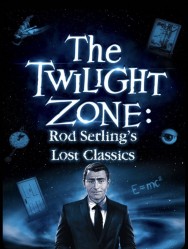titta-Twilight Zone: Rod Serling's Lost Classics-online