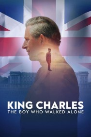 titta-King Charles: The Boy Who Walked Alone-online