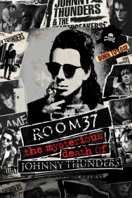titta-Room 37 - The Mysterious Death of Johnny Thunders-online