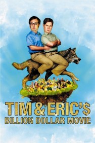 titta-Tim and Eric's Billion Dollar Movie-online