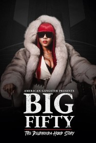 titta-American Gangster Presents: Big Fifty - The Delronda Hood Story-online
