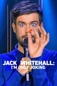 titta-Jack Whitehall: I'm Only Joking-online