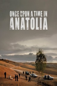 titta-Once Upon a Time in Anatolia-online