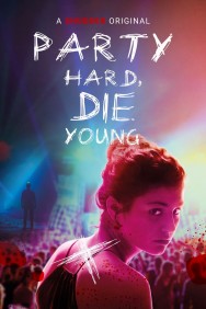 titta-Party Hard, Die Young-online