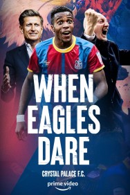 titta-When Eagles Dare: Crystal Palace F.C.-online