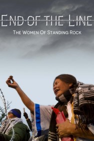 titta-End of the Line: The Women of Standing Rock-online