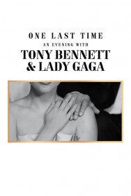 titta-One Last Time: An Evening with Tony Bennett and Lady Gaga-online