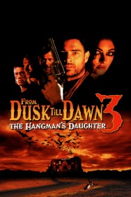 titta-From Dusk Till Dawn 3: The Hangman's Daughter-online