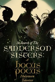titta-In Search of the Sanderson Sisters: A Hocus Pocus Hulaween Takeover-online