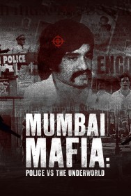 titta-Mumbai Mafia: Police vs the Underworld-online
