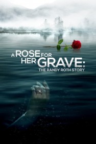 titta-A Rose for Her Grave: The Randy Roth Story-online