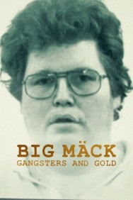 titta-Big Mäck: Gangsters and Gold-online