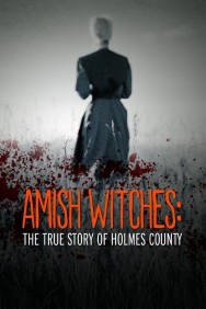 titta-Amish Witches: The True Story of Holmes County-online