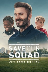 titta-Save Our Squad with David Beckham-online