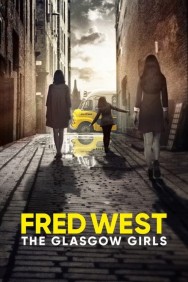 titta-Fred West: The Glasgow Girls-online