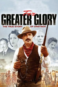 titta-For Greater Glory: The True Story of Cristiada-online